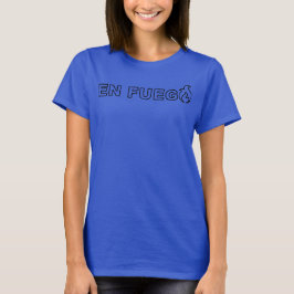 "En Fuego" T-Shirt