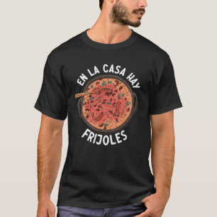 En La Casa Hay Frijoles Mexico Pride Mexicana Moth T-Shirt