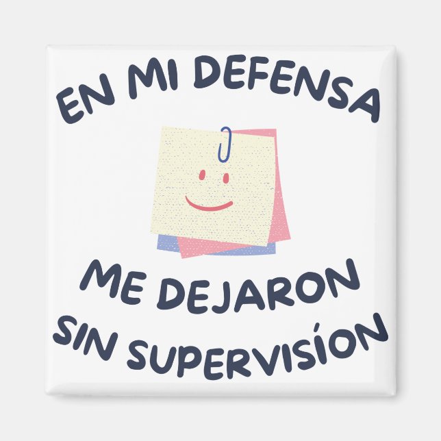 En Mi Defensa, Me Dejaron Sin Supervision Magnet (Vorne)