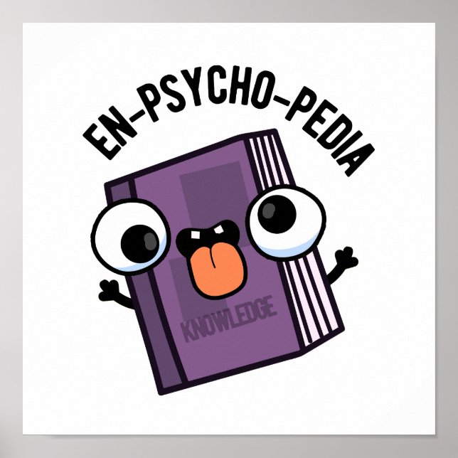 En-Psycho-pedia Funny Encyclopedia Pun Poster (Vorne)