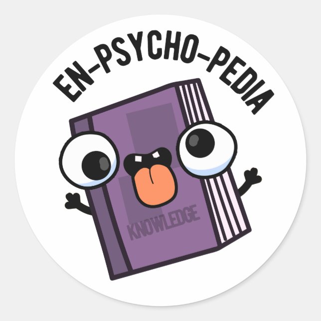 En-Psycho-pedia Funny Encyclopedia Pun Runder Aufkleber (Vorderseite)