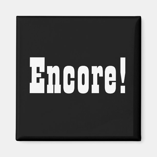 Encore! Square Magnet (Vorne)
