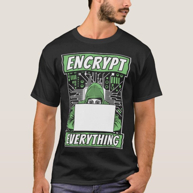 Encrypt Everything Black Hat Ethical Hacking Hacke T-Shirt (Vorderseite)