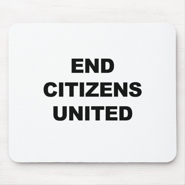 End Citizens United Mousepad (Vorne)