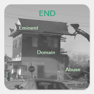 End Eminent Domain Missbrauch Quadratischer Aufkleber