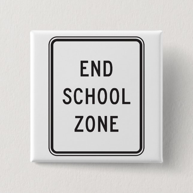 End School Zone Traffic Sign Button (Vorderseite)