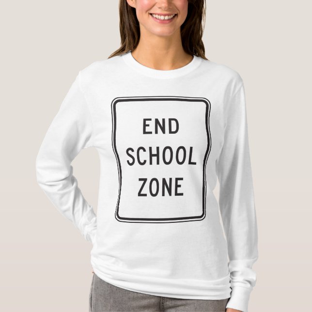 End School Zone Traffic Sign T-Shirt (Vorderseite)