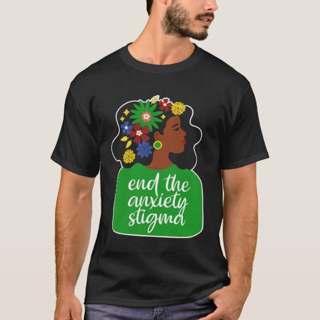 End The Anxiety Stigma Mental Health Black Woman A T-Shirt (Vorderseite)