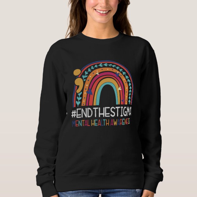 End The Stigma Mental Health Awareness Rainbow Sem Sweatshirt (Vorderseite)