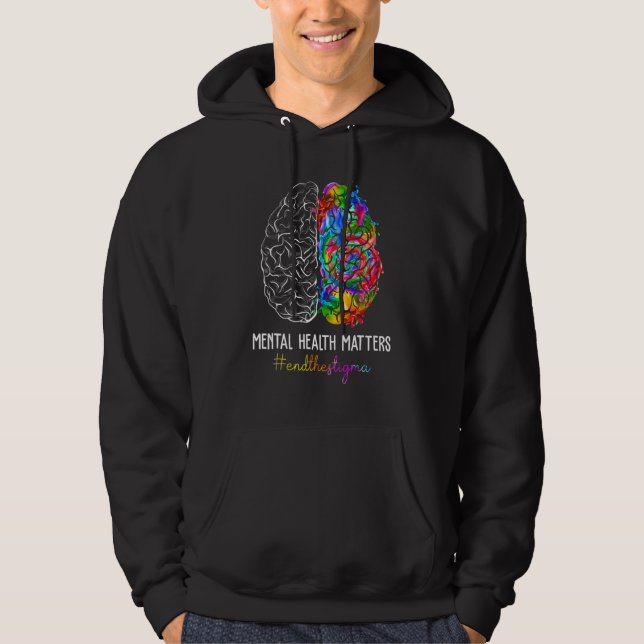 End The Stigma Mental Health Matters Mental Awaren Hoodie (Vorderseite)