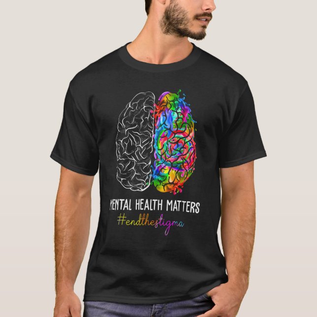 End The Stigma Mental Health Matters Mental Awaren T-Shirt (Vorderseite)