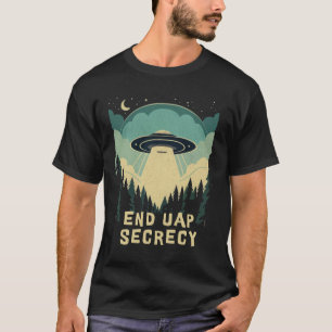 End UPA Secrecy #EndUAPSecrecy T - Shirt