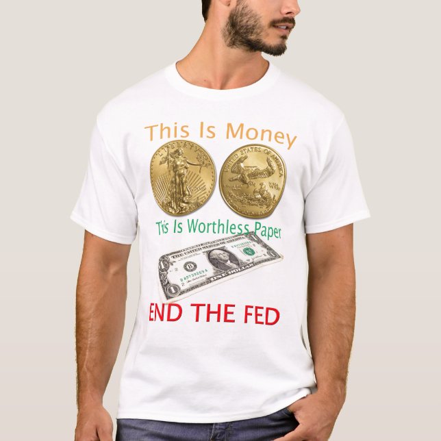 Ende Das GEFÜTTERT Gold ist Geld T-Shirt (Vorderseite)