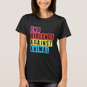 Ende der Gewalt gegen tierisches Vegetarisches Ani T-Shirt