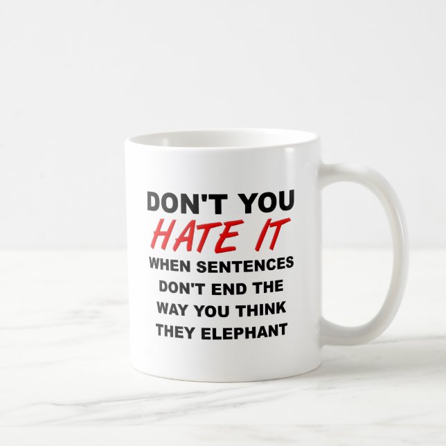 Ende der Sentances Funny Mug Tasse (Rechts)