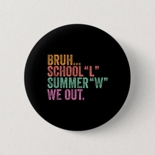 Ende des Jahres Lehrer Bruh Schule L Sommer Ohne Button
