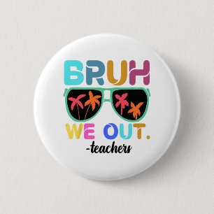 Ende des Schuljahres Lehrer Sommer bruh wir Teac Button