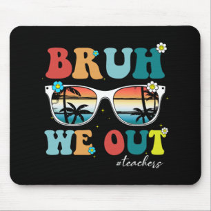Ende des Schuljahres Lehrer Sommer bruh wir Teac Mousepad