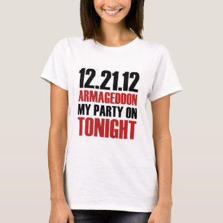 Ende des WeltParty T-Shirt