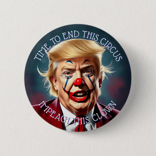 Ende des Zirkus   Impeach this Clown Button