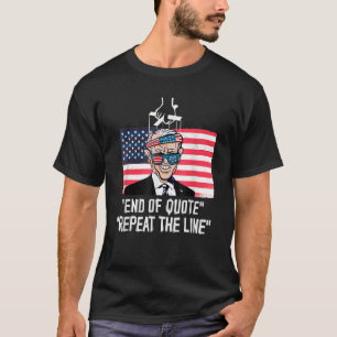 Ende des Zitats Wiederholung der Zeile Joe T-Shirt