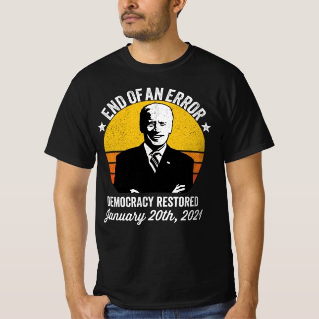 Ende einer Fehlerdemokratie zurückgegeben Biden T-Shirt (Vorderseite)