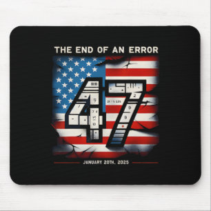 Ende eines Fehlers 20. Januar 2025 Präsident Inaug Mousepad