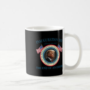 Ende eines Fehlers 20. Januar 2025 Trump Inaugu Kaffeetasse
