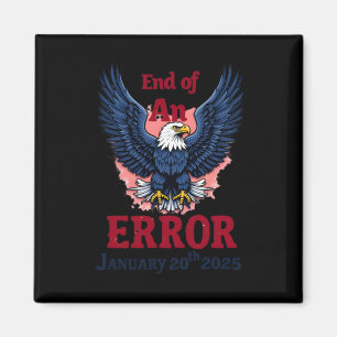 Ende eines Fehlers 20. Januar Magnet