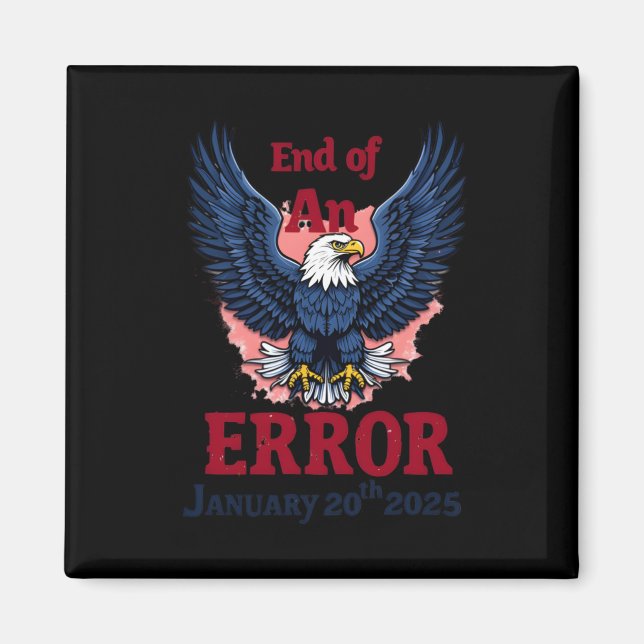 Ende eines Fehlers 20. Januar Magnet (Vorne)