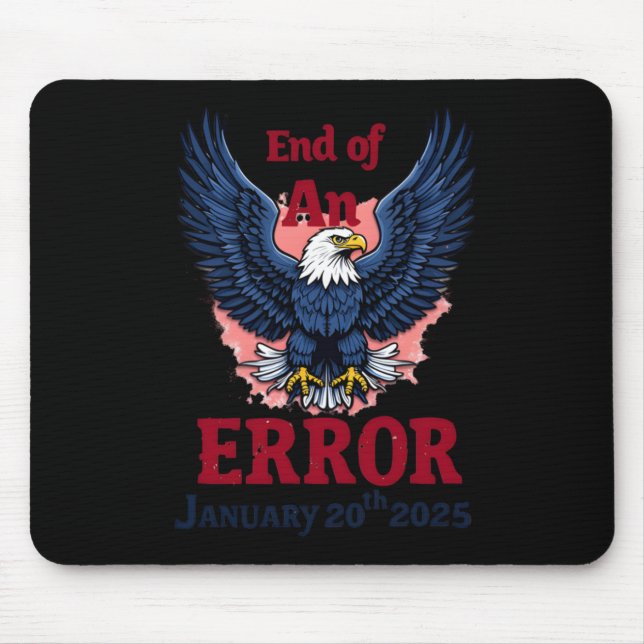 Ende eines Fehlers 20. Januar Mousepad (Vorne)