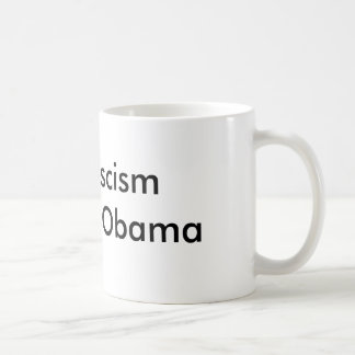 Enden-Faschismus klagen Obama an Tasse