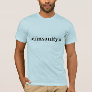 Enden-Geisteskrankheit (Nerdart) T-Shirt