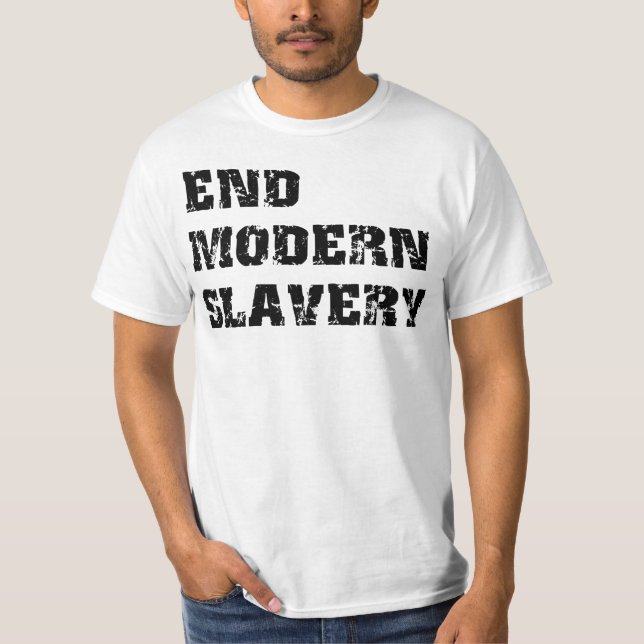 Enden-moderner Sklaverei-Wert-T - Shirt (Vorderseite)