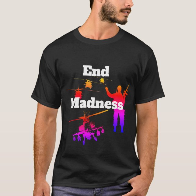 Enden-Verrücktheit! T-Shirt (Vorderseite)