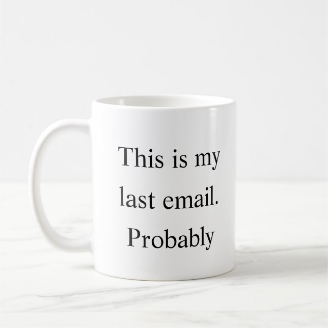 Endgültige E-Mail - Passive aggressive Tasse (Links)
