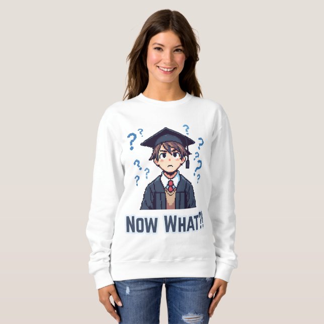Endlich Abitur .. Was nun? Sweatshirt (Vorne ganz)