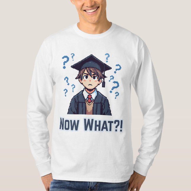 Endlich Abitur .. Was nun? T-Shirt (Vorderseite)