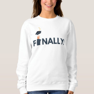 Endlich Absolventin Sweatshirt