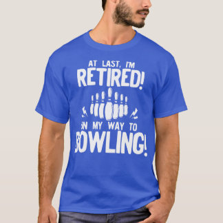 Endlich bin ich auf dem Weg zum Bowling müde T-Shirt