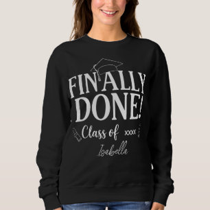 Endlich Fertig Abschlussklasse 2026 Individuell Sweatshirt