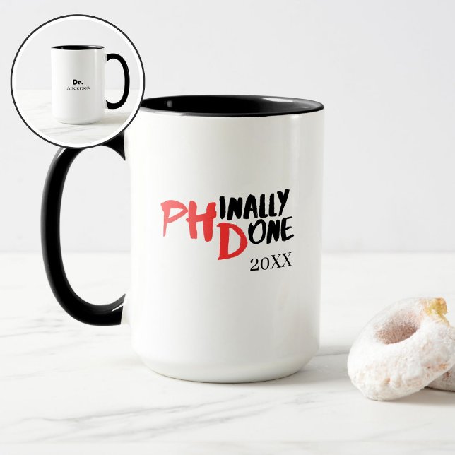 Endlich fertig - Lustiges PHD-Abschlusszitat-Desig Tasse (Von Creator hochgeladen)