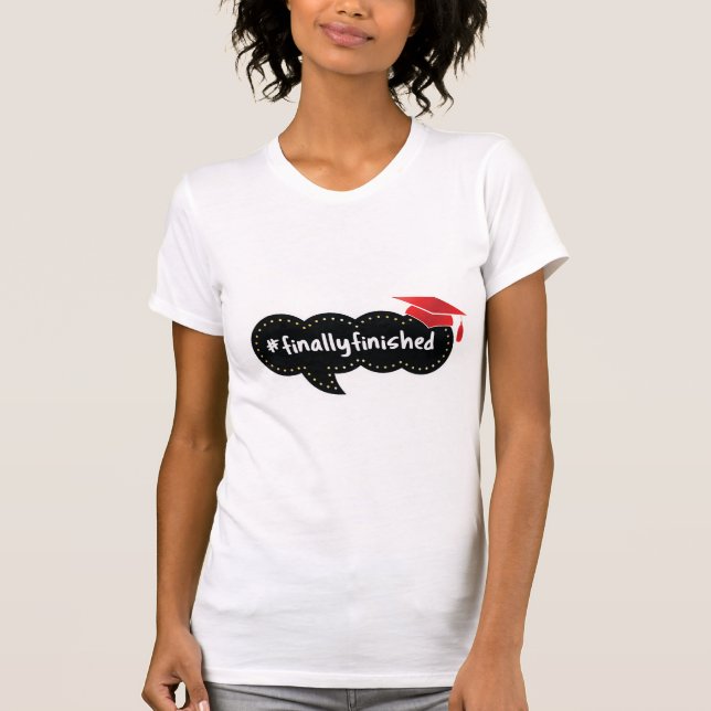 Endlich Fertige Rote Blase Abschluss T-Shirt (Vorderseite)
