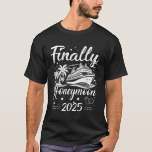 Endlich Flitterwochen 2025 Romantic Cruise Honeymo T-Shirt