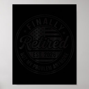 Endlich im Ruhestand 2026 Nicht mehr mein Problem Poster