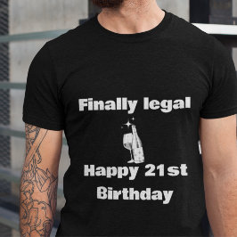 Endlich Legal Happy 21. Geburtstag Shirts Geschenk