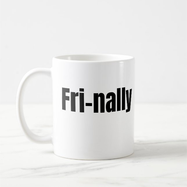 Endlich lustiger Freitagsspruch Kaffeetasse (Links)