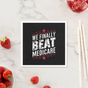 Endlich schlagen wir Medicare Trump Biden-Wahlen Serviette