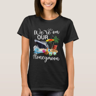 Endlich war auf unserer Flitterwochen Romantische T-Shirt