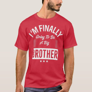 Endlich werde ich ein großer Bruder für Männer und T-Shirt